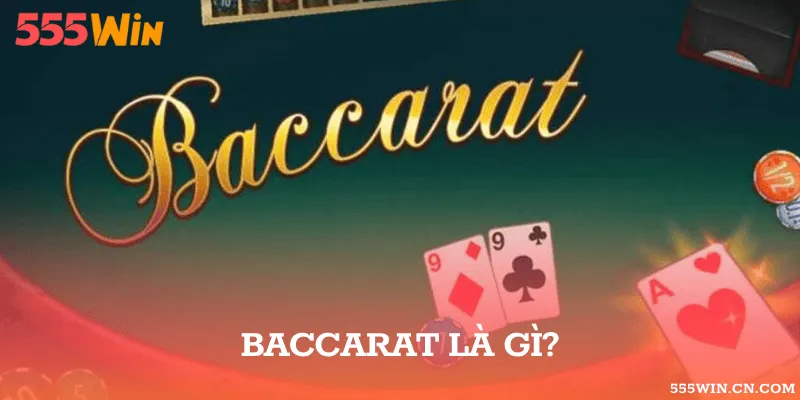 Baccarat là gì?