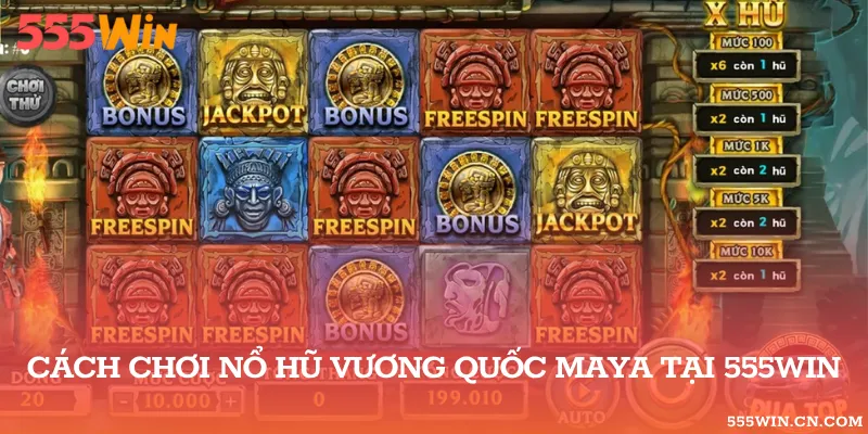 Hướng dẫn luật chơi nổ hũ vương quốc cổ đại Maya