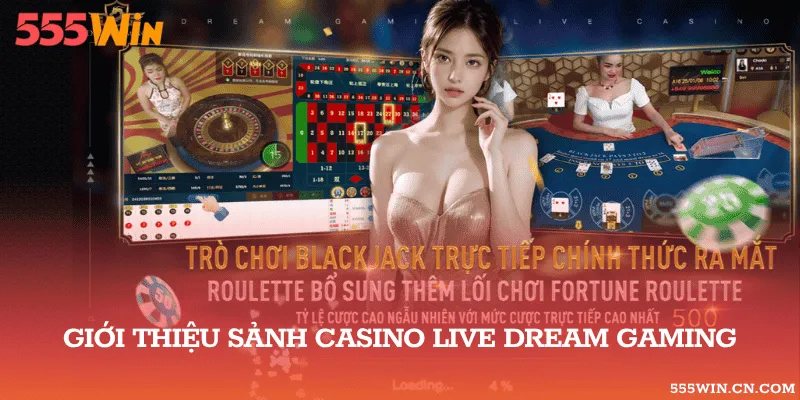 Khám phá sảnh Casino Live chất lượng nhất của 555WIN