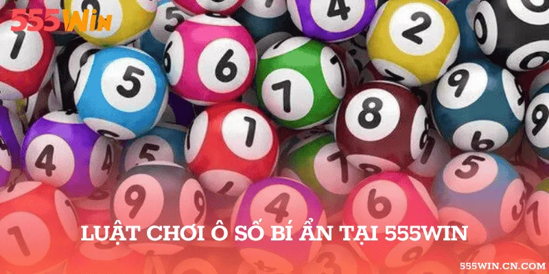 Luật chơi Ô số bí ẩn tại 555WIN